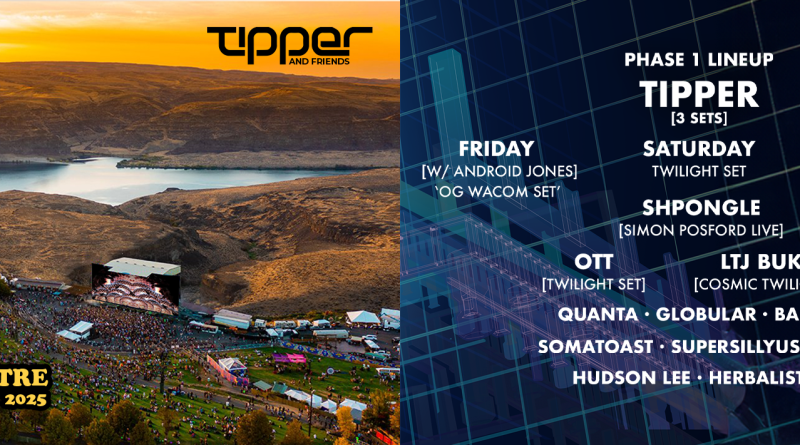 Tipper & Friends at the Gorge